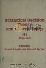 STATISTICAL DECISION THEORY AND RELATED TOPICS 3  VOLUME 2     PDF电子版封面  0123075025  SHATI S.GUPTA AND JAMES O.BERG 