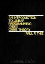 AN INTRODUCTION TO LINEAR PROGRAMMING AND GAME THEORY     PDF电子版封面  047104248X  PAUL R.THIE 