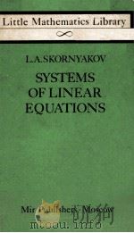 SYSTMES OF LINEAR EQUATIONS     PDF电子版封面    L.A.SKORNYAKOV 