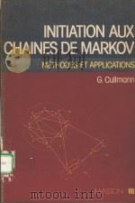 INITIATION AUX CHAINES DE MARKOV METHODES ET APPLICATONS（1975 PDF版）