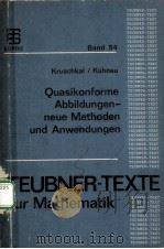 QUASIKONFORME ABBILDUNGEN-NEUE METHODED UND ANWENDUNGEN     PDF电子版封面    SAMUIL L.KRUSCHKAL·REINER KUHN 