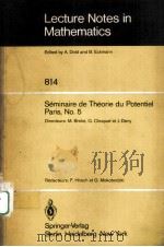 SEMINAIRE DE THEORIE DU POTENTIEL PARIS，NO.5   1980  PDF电子版封面  3540100253   