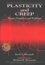 PLASTICITY AND CREEP THEORY，EXAMPLES，AND PROBLEMS（ PDF版）