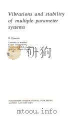 VIBRATIONS AND STABILITY OF MULTIPLE PARAMETER SYSTEMS     PDF电子版封面  9028601368  K.HUSEYIN 
