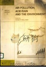 AIR POLLUTION，ACID RAIN AND THE ENVIRONMENT  REPORT NUMBER 18（ PDF版）