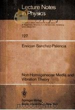 Non-homogeneous media and vibration theory   1980  PDF电子版封面  3540100008  Sanchez-Palencia;E. 