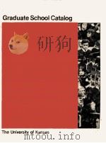 THE UNIVERSITY OF KANSAS GRADUATE SCHOOL CATALOG     PDF电子版封面     