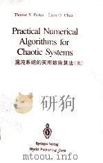 PRACTICAL NUMERICAL ALGORITHMS FOR CHAOTIC SYSTEMS     PDF电子版封面  0387966897  THOMAS S.PARKER，LEON O.CHUA 