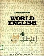 WORKBOOK WORLD ENGLISH 4：THE HBJ ENGLISH PROGRAM     PDF电子版封面  0153996110   