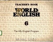 TEACHER‘S BOOK WORLD ENGLISH 6：THE HBJ ENGLISH PROGRAM     PDF电子版封面  0153996161   