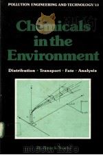 CHEMICALS IN THE ENVIRONMENT：DISTRIBUTION.TRANSPORT FATE.ANALYSIS     PDF电子版封面  0824769759  W.BROCK NEELY 