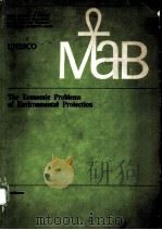 THE ECONOMIC PROBLEMS OF ENVIRONMENTAL PROTECTION：AN EXPERTISE OF THE POLISH TEAM OF EXPERTS MAB 13A   1988  PDF电子版封面  8304027216   