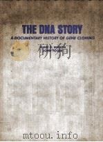 THE DNA STORY A DOCUMENTARY HISTORY OF GENE CLONING     PDF电子版封面  071671292X  JAMES D.WATSON，JOHN TOOZE 