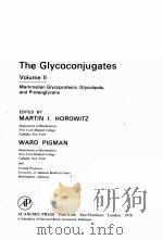 THE GLYCOCONJUGATES  VOLUME 2   1978  PDF电子版封面  0123561027  MARTIN I.HOROWITZ 