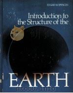 INTRODUCTIO TO THE STRUCTURE OF THE EARTH     PDF电子版封面  0070601976  EDGAR W.SPENCER 