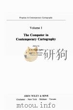THE COMPUTER IN CONTEMPORARY CARTOGRAPHY  VOLUME 1     PDF电子版封面  0471276995  D.R.FRASER TAYLOR 