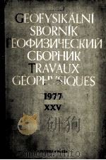 GEOFYSIKALNI SBORNIK  25(1977)   1980  PDF电子版封面     