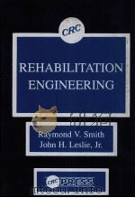 REHABILITATION ENGINEERING     PDF电子版封面  0849369517  RAYMOND V.SMITH，JOHN H.LESLIE 