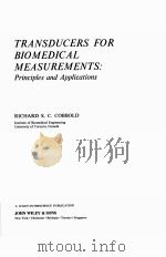 TRANSDUCERS FOR BIOMEDICAL MEASUREMENTS：PRINCIPLES AND APPLICATIONS     PDF电子版封面    RICHARD S. C. COBBOLD 