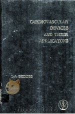 CARDIOVASCULAR DEVICES AND THEIR APPLICATONS     PDF电子版封面  0471881058  L.A.GEDDES 