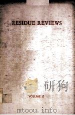 RESIDUE REVIEWS  VOLUME 17   1967  PDF电子版封面    FRANCIS A.GUNTHER 