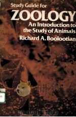 STUDY GUIDE FOR ZOOLOGY AN INTRODUCTION TO THE STUDY OF ANIMALS     PDF电子版封面  0023120207  RICHARD A.BOOLOOTIAN 