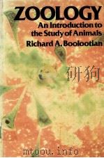 ZOOLOGY：AN INTRODUCTION TO THE STUDY OF ANIMALS     PDF电子版封面  0023120304  RICHARD A.BOOLOOTIAN 