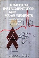 BIOMEDICAL INSTRUMENTATION AND MEASUREMENTS  SECOND EDITION     PDF电子版封面  0130764485  LESLIE CROMWELL，FRED J.WEIBELL 