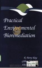 PRACTICAL ENVIRONMENTAL BIOREMEDIATION     PDF电子版封面  0873714377  R.BARRY KING，GILBERT M.LONG，JO 