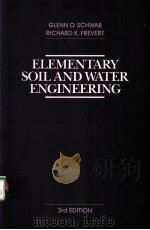 ELEMENTARY SOIL AND WATER ENGINEERING  3RD EDITION     PDF电子版封面    GLENN O.SCHWAB，RICHARD K.FREVE 