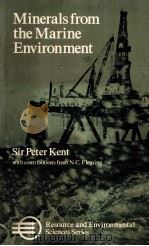MINERALS FROM THE MARINE ENVIRONMENT     PDF电子版封面    SIR PETER KENT 