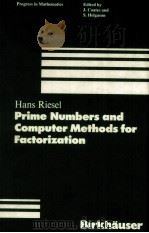 PRIME NUMBERS AND COMPUTER METHODS FOR FACTORIZATION   1985  PDF电子版封面  0817632913  HANS RIESEL 