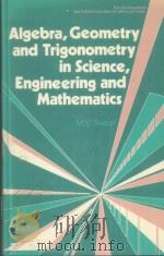 ALGEBRA，GEOMETRY AND TRIGONOMETRY IN SCIENCE，ENGINEERING AND MATHEMATICS（ PDF版）