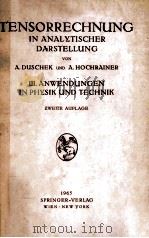 GRUNDZUGE DER TENSORRECHNUNG IN ANALYTISCHER DARSTELLUNG 3.TEIL：ANWENDUNGEN IN PHYSIK UND TECHNIK（1965 PDF版）