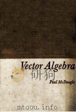 VECTOR ALGEBRA     PDF电子版封面  0534000150  PAUL MCDOUGLE 