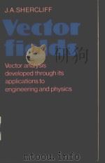 VECTOR FIELDS：VECTOR ANALYSIS DEVELOPED THROUGH ITS APPLICATIONS TO ENGINEERING AND PHYSICS（ PDF版）