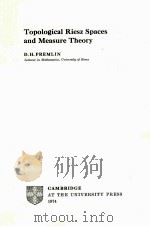 TOPOLOGICAL RIESZ SPACES AND MEASURE THEORY   1974  PDF电子版封面  0521201705  D.H.FREMLIN 