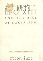 LEO 13 AND THE RISE OF SOCIALISM   1966  PDF电子版封面     