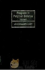 PROGRESS IN POLYMER SCIENCE  VOLUME 9     PDF电子版封面  0080317340  A D JENKINS AND VT STANNETT 