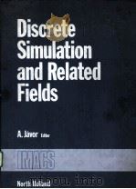 DISCRETE SIMULATION AND RELATED FIELDS     PDF电子版封面  0444864296  A.JAVOR 