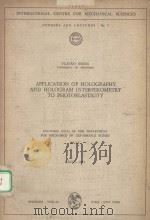 APPLICATION OF HOLOGRAPHY AND HOLOGRAM INTERFEROMETRY TO PHOTOELASTICITY   1974  PDF电子版封面  321181163X   