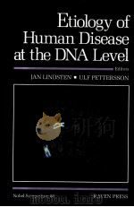 ETIOLOGY OF HUMAN DISEASE AT THE DNA LEVEL     PDF电子版封面  0881677612   