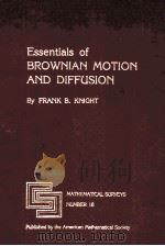 ESSENTIALS OF BROWNIAN MOTION AND DIFFUSION   1981  PDF电子版封面  0821815180  FRANK B.KNIGHT 