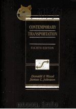 CONTEMPORARY TRANSPORTATION  FOURTH EDITION     PDF电子版封面  0024294918  DONALD F.WOOD，JAMES C.JOHNSON 