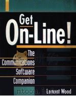 GET ON-LINE！ THE COMMUNICATIONS SOFTWARE COMPANION     PDF电子版封面  0471589268  LAMONT WOOD 