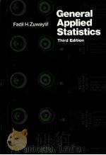 GENERAL APPLIED STATISTICS  THIRD EDITION     PDF电子版封面  0201089947  FADIL H.ZUWAYLIF 