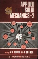 APPLIED SOLID MECHANICS-2     PDF电子版封面  1851661581  A.S.TOOTH AND J.SPENCE 