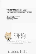 THE SCATTERING OF LIGHT：AND OTHER ELECTROMAGNETIC RADIATION（ PDF版）