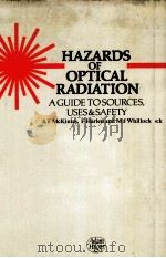 HAZARDS OF OPTICAL RADIATION：A GUIDE TO SOURCES，USES AND SAFETY（ PDF版）