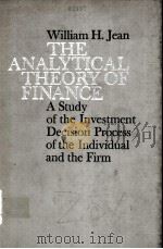 THE ANALYTICAL THEORY OF FINANCE     PDF电子版封面    WILLIAM H.JEAN 